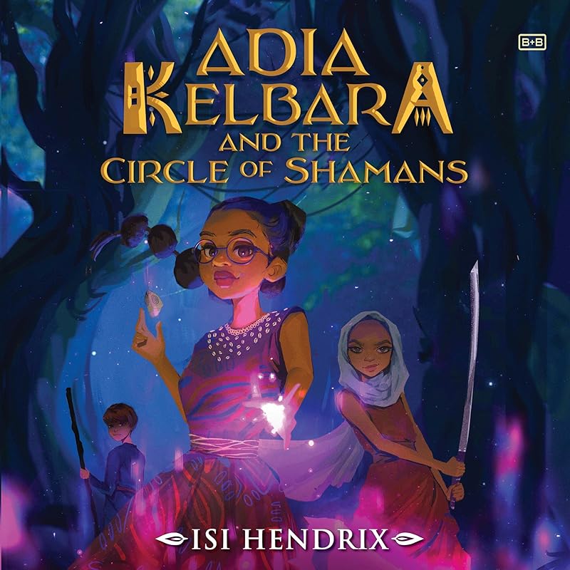 Adia Kelbara and the Circle of Shamans