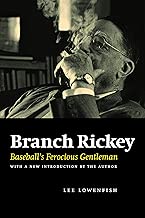 Branch Rickey: Baseball's Ferocious Gentleman
