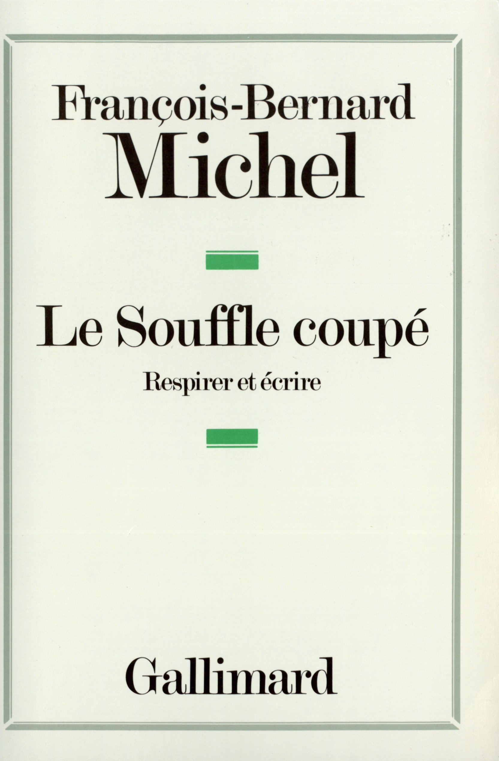 Le Souffle coupé: Respirer et écrire
