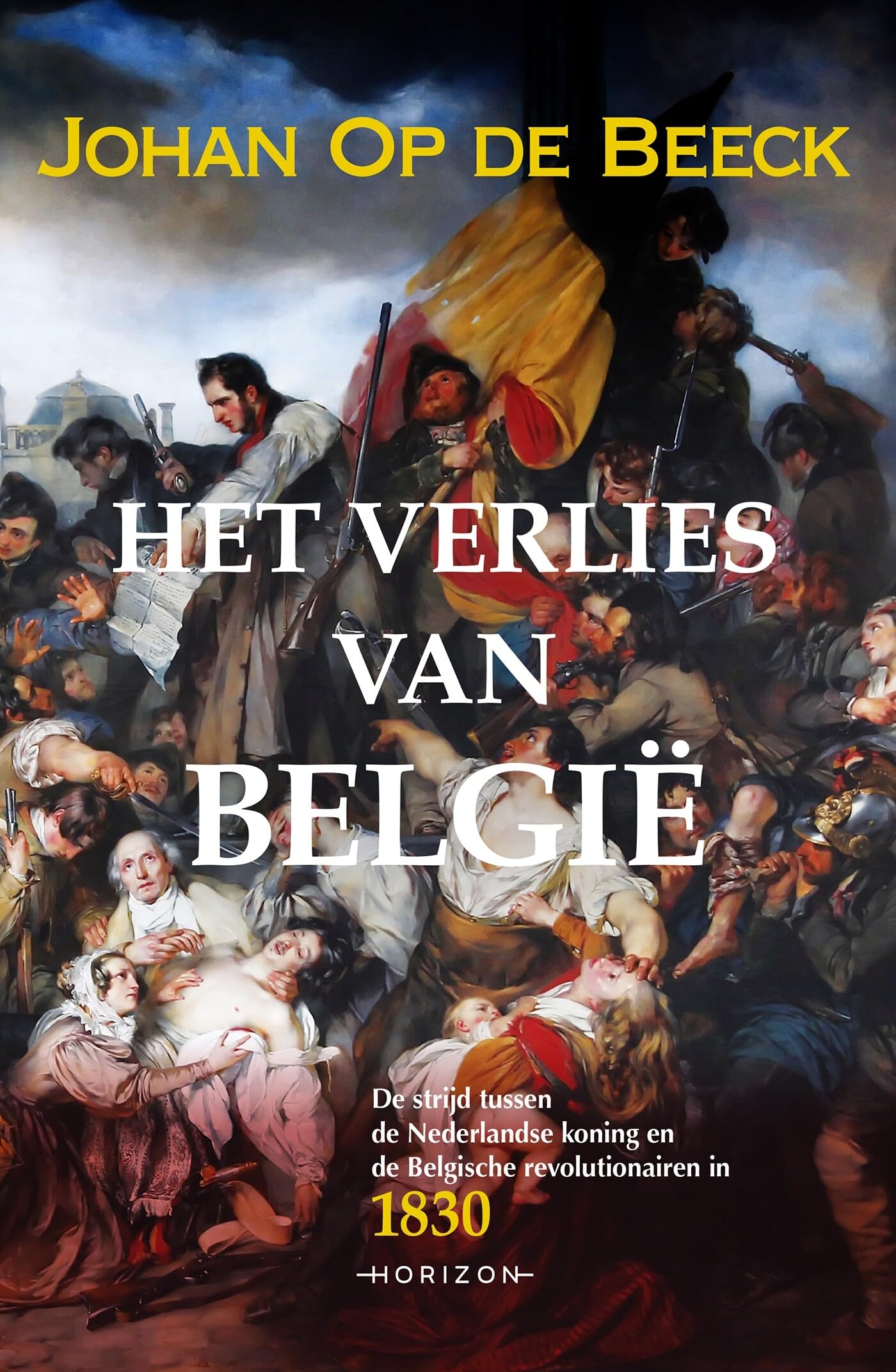 Het verlies van België: de strijd tussen de Nederlandse koning en de Belgische revolutionairen in 1830