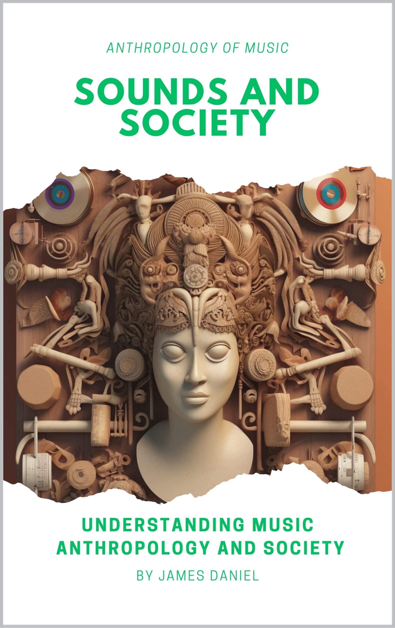 Anthropology of Music : Voyagez avec le livre Sounds and Society dans votre salon