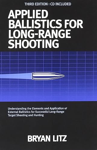 Applied Ballistics For Long Range Shooting 3rd Edition by Bryan Litz (2015-11-08)