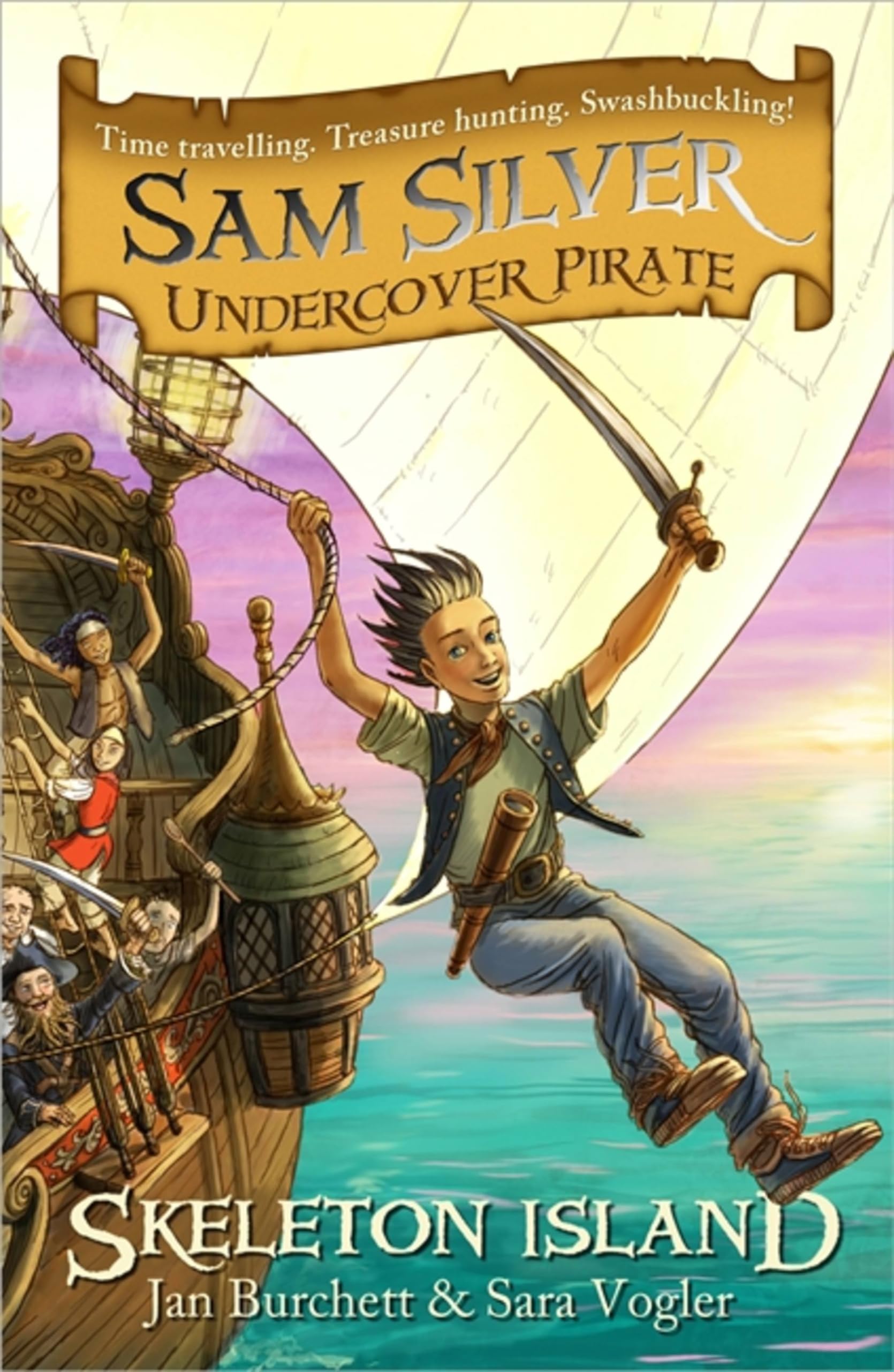 Skeleton Island: Book 1: 01 (Sam Silver: Undercover Pirate) - Burchett, Jan