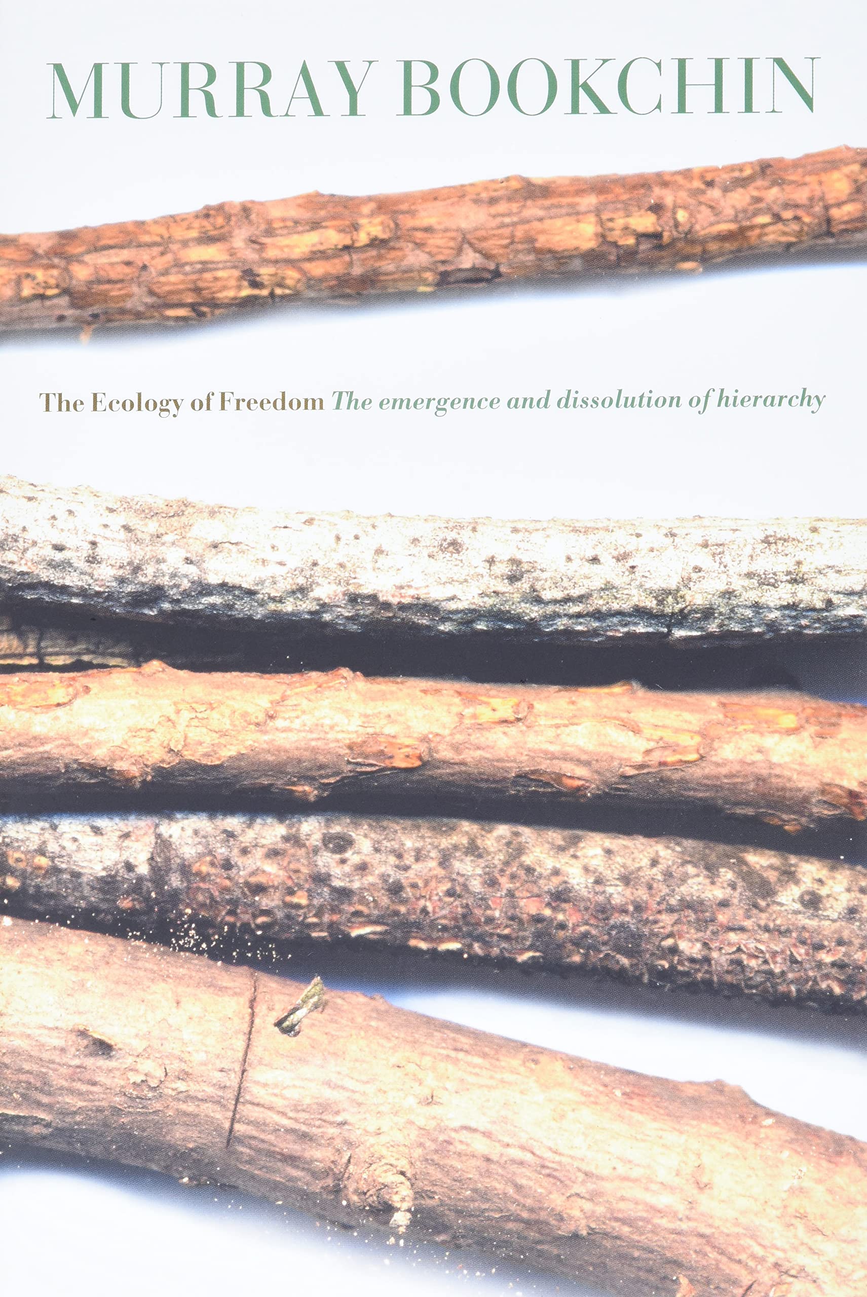 The Ecology of Freedom: The Emergence and Dissolution of Hierarchy