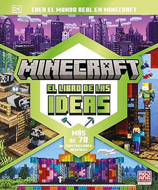 Minecraft: El libro de las ideas: Crea el mundo real en Minecraft. Más de 70 construcciones increíbles