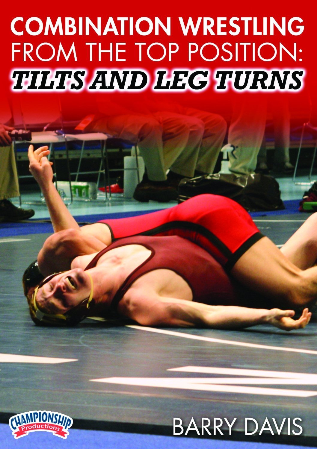 Championship Productions Barry Davis-Combination Wrestling from The top Position: Tilts and Leg Turns DVD