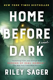 Home Before Dark by Riley Sager: NYT Bestseller Haunted House Thriller with Shocking Twists