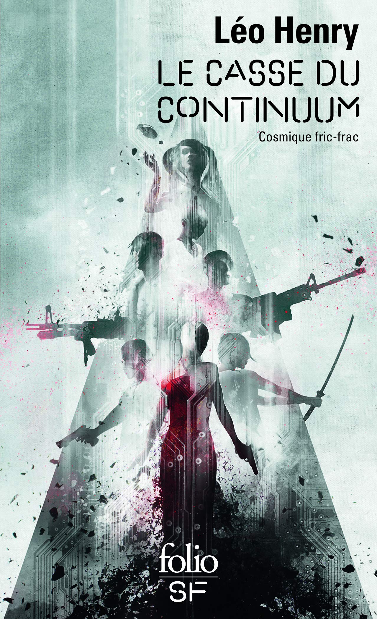 Le casse du continuum: Cosmique fric-frac (FOLIO SCIENCE FICTION)