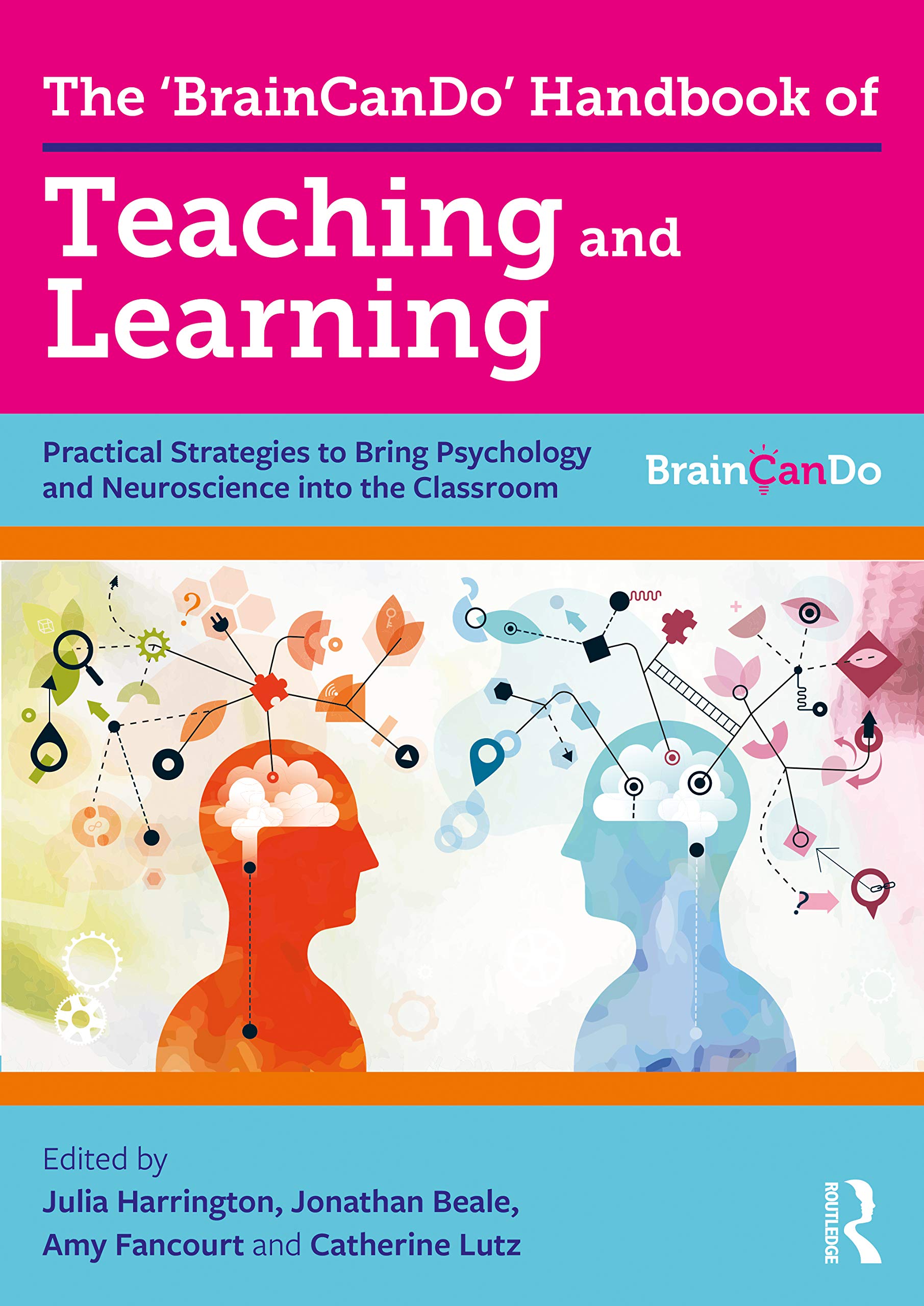 Buy The BrainCanDo Handbook of Teaching and Learning: Practical Strategies to Bring Psychology and Neuroscience into the Classroom โ BookShops.in