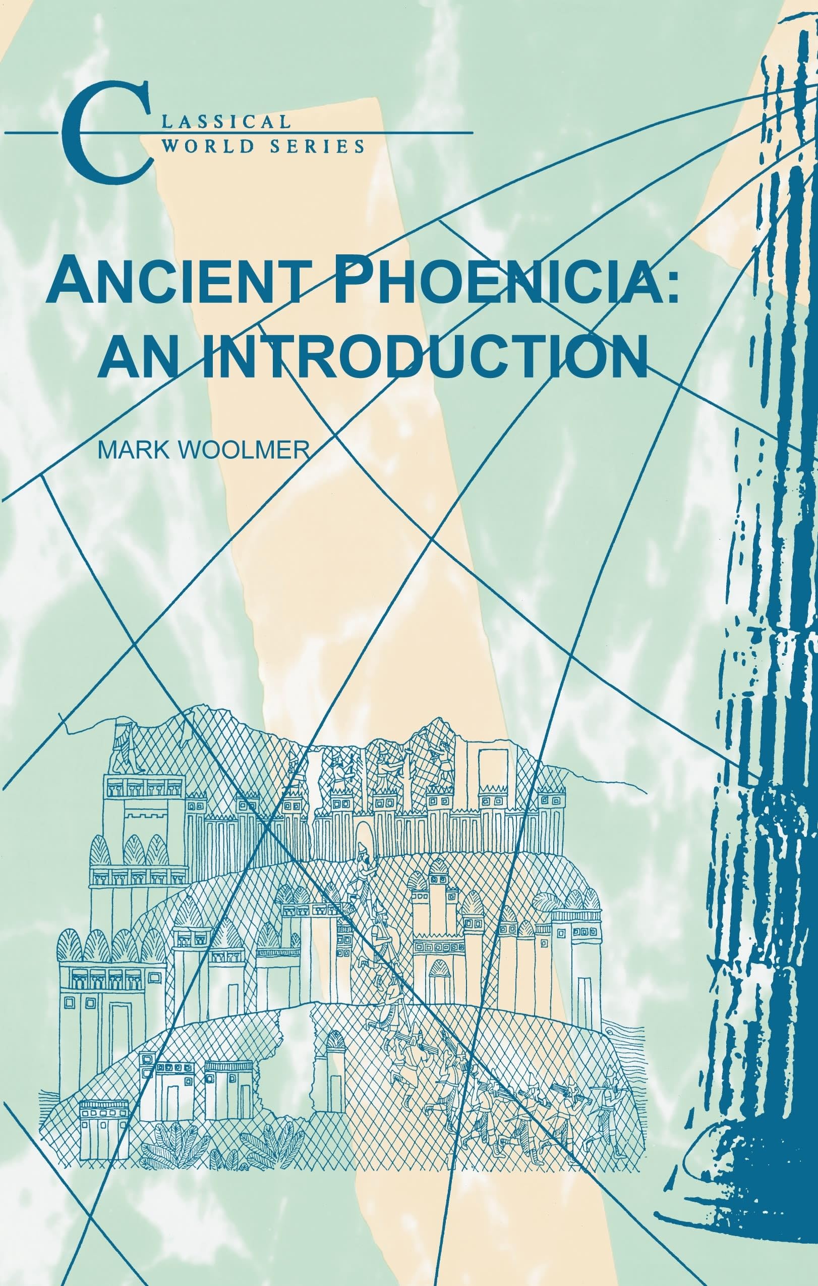 Ancient Phoenicia: An Introduction (Classical World)