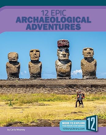12 Epic Archaeological Adventures