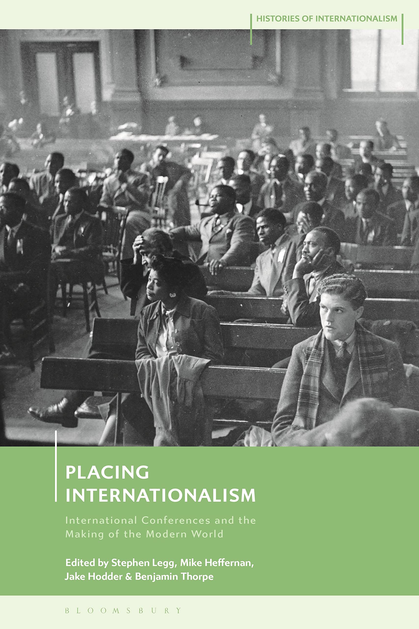 Histories of Internationalism Ser.: Placing Internationalism : International ...