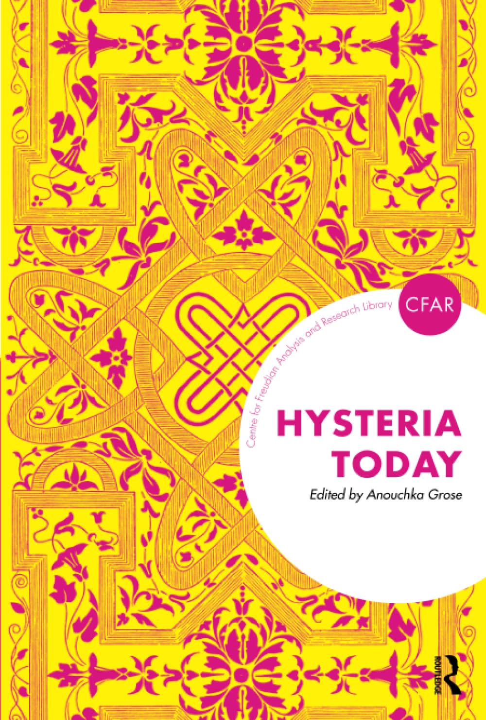 Hysteria Today (The Centre for Freudian Analysis and Research Library)