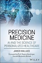 Precision Medicine, AI and the Science of Personalized Healthcare