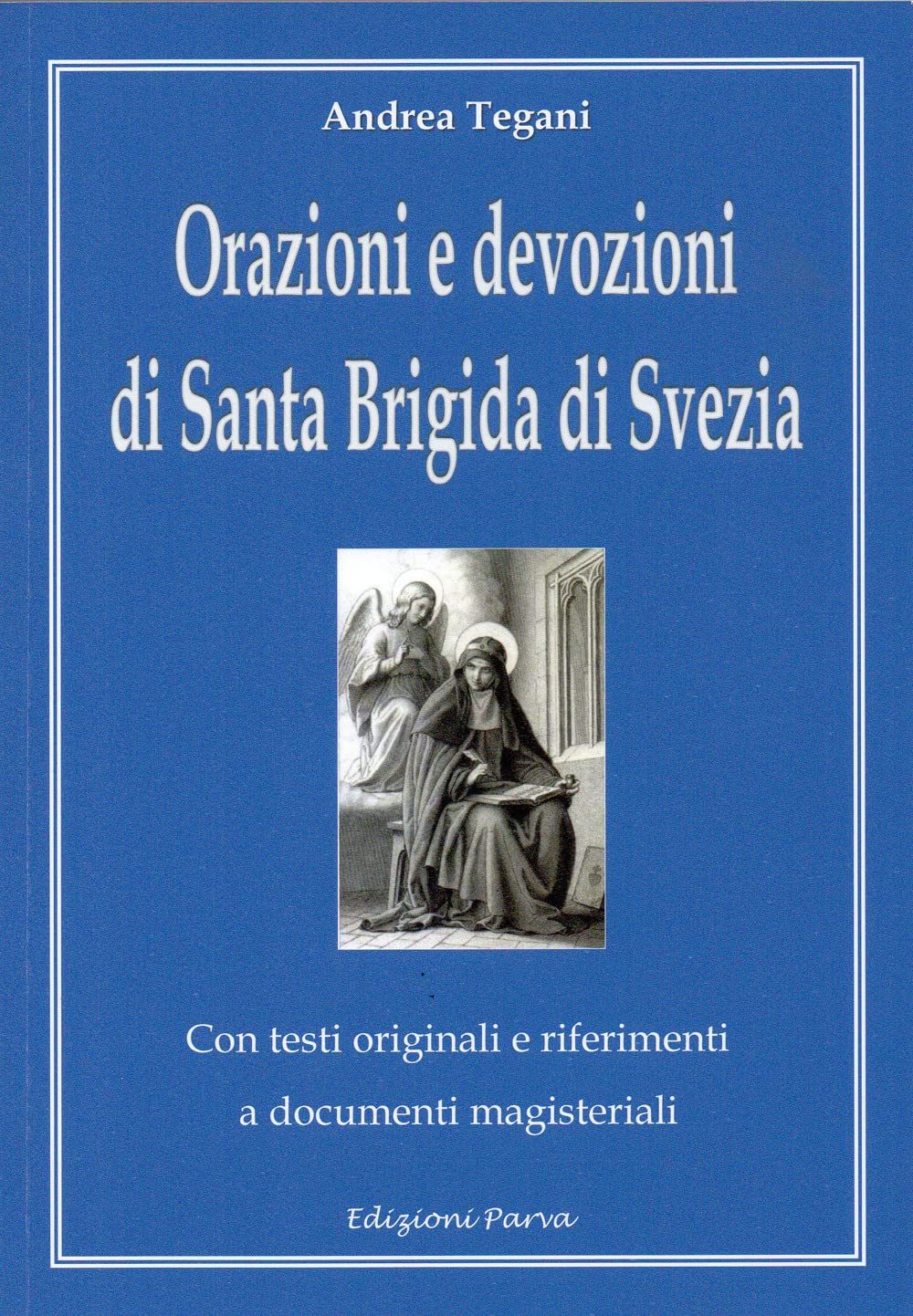 Orazioni E Devozioni Di Santa Brigida Di Svezia - 4