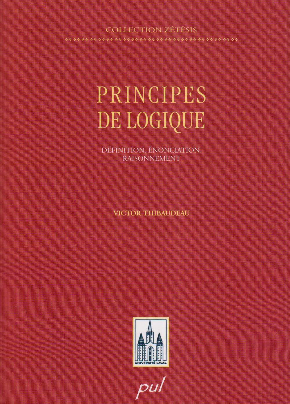 Principes de logique : Définition, énonciation, raisonnement