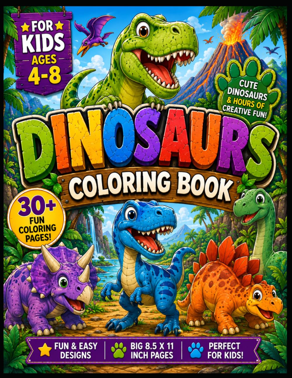 Dinosaurs Coloring Book for Kids: 30+ Fun Dinosaur Coloring Pages for Children Ages 4-8