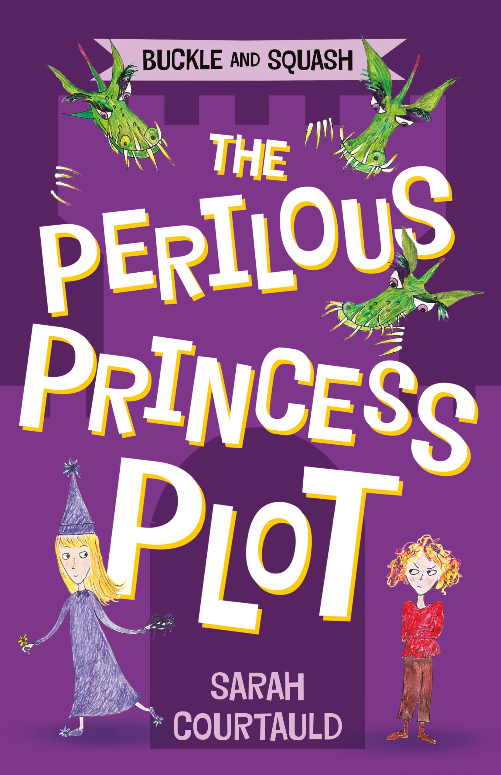 Buckle and Squash: The Perilous Princess Plot: The Perilous Princess Plot Hardcover – May 5, 2015
