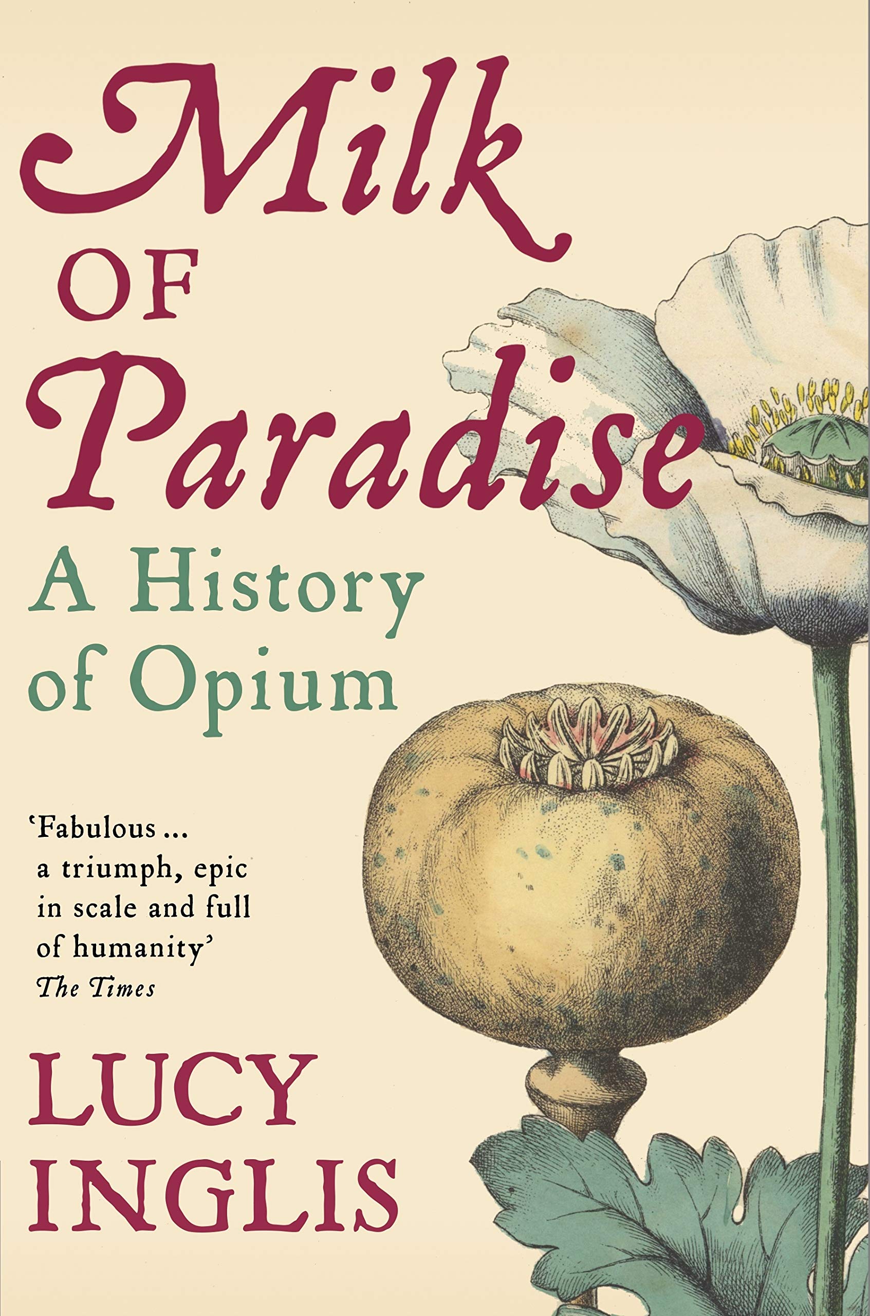 Picador Milk of Paradise: A History of Opium