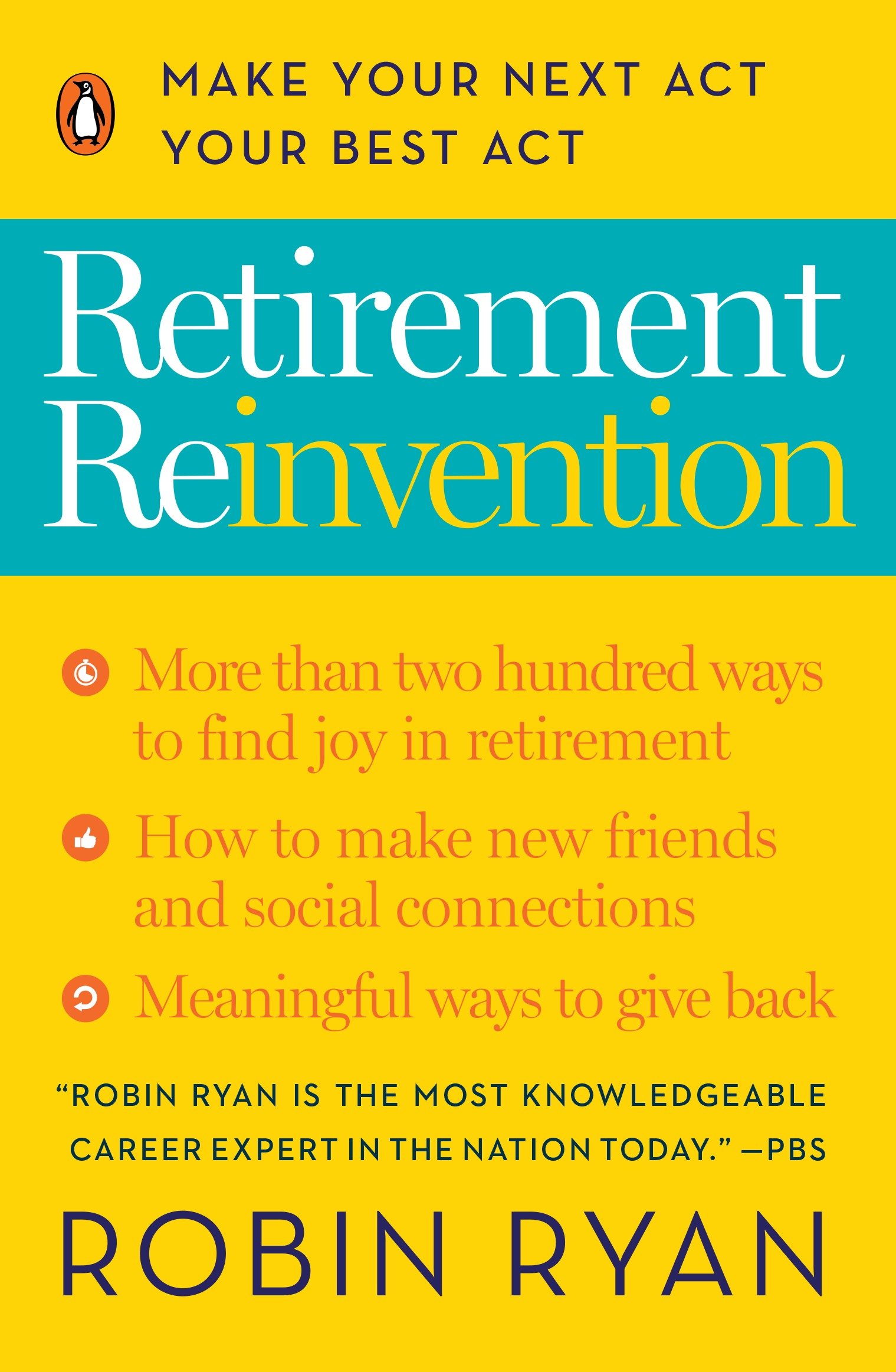 Retirement Reinvention: Make Your Next Act Your Best Act