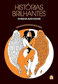 Histórias brilhantes: 10 HQs de Alan Moore