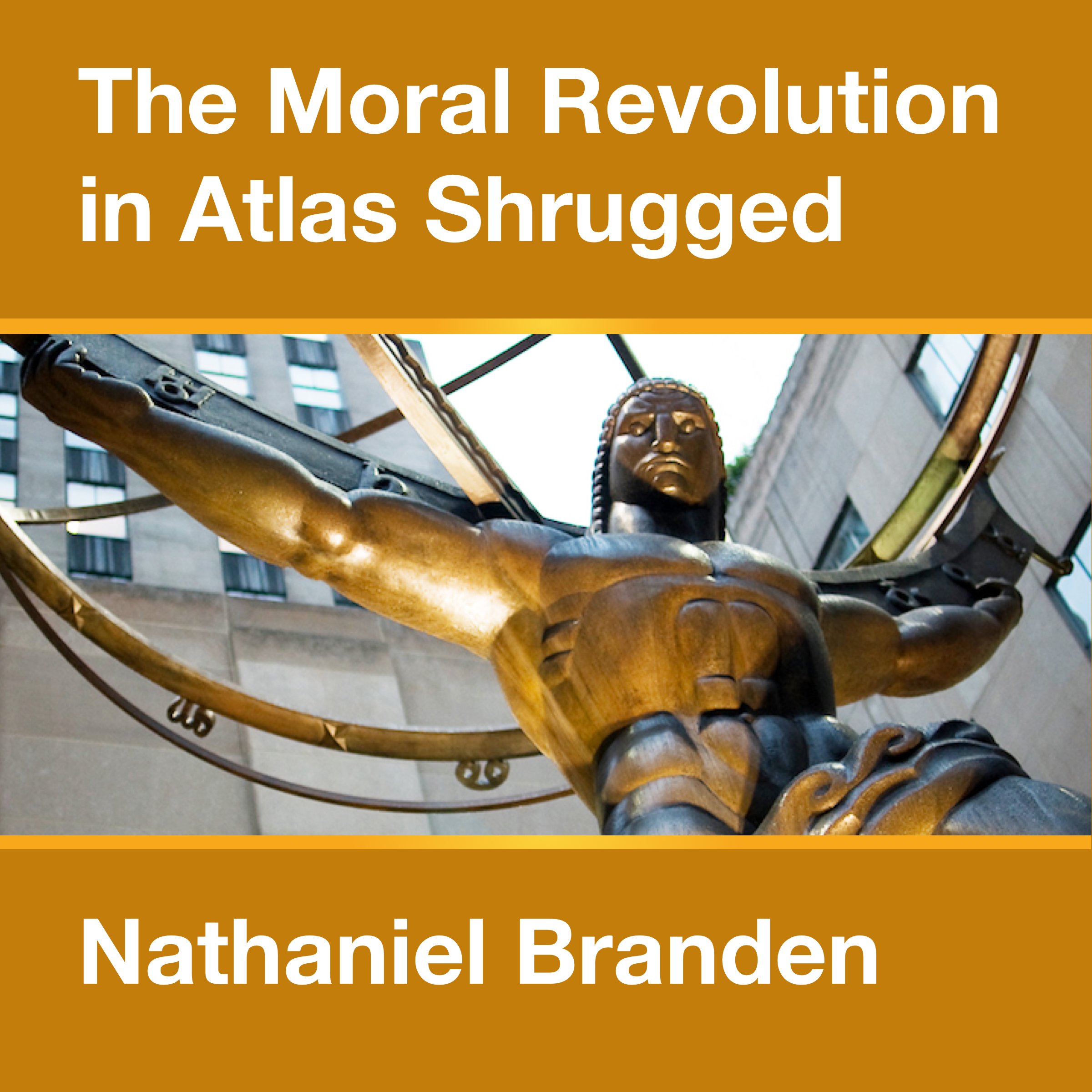 Cover art for The Moral Revolution in Atlas Shrugged