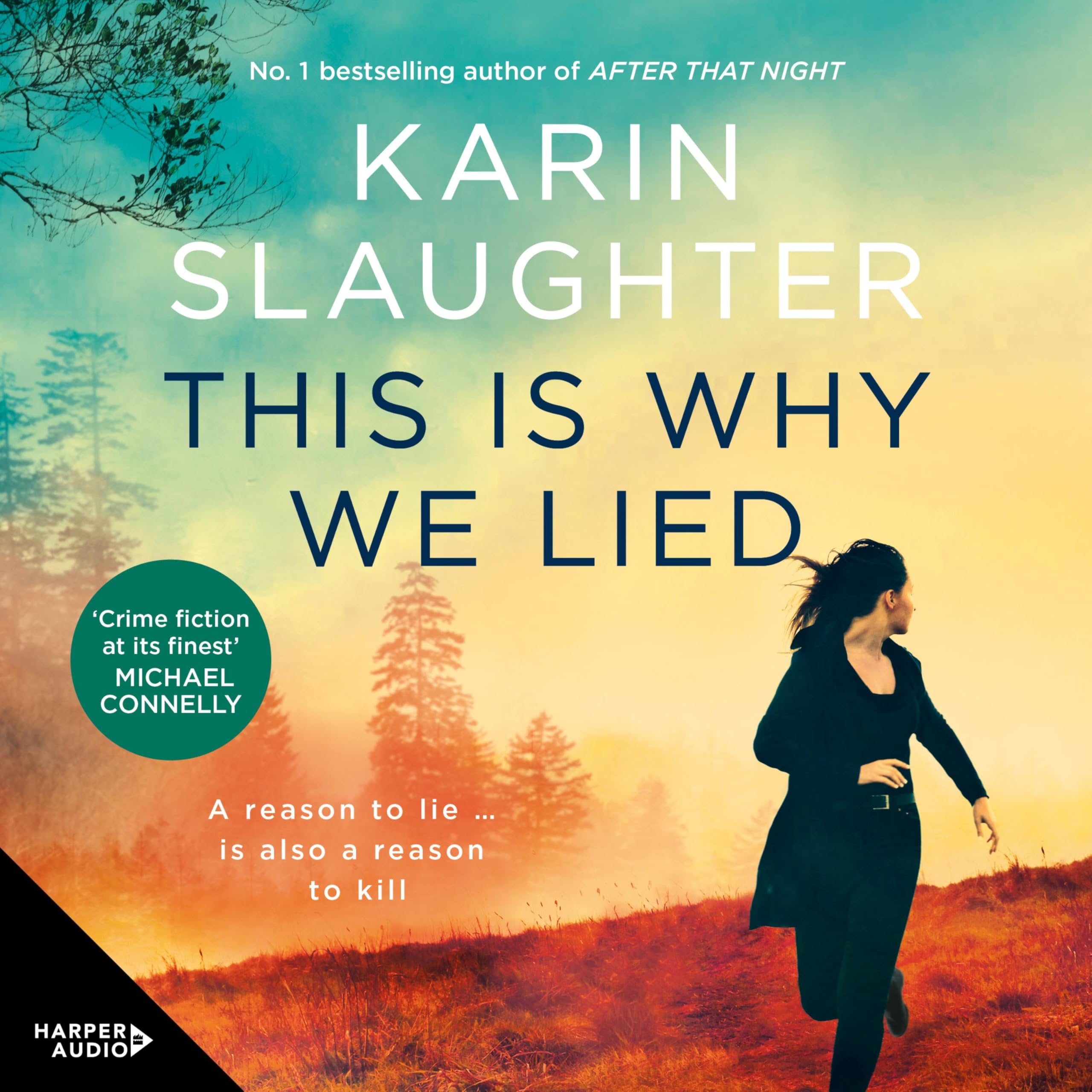 This Is Why We Lied: Gripping New Novel in Will Trent Crime Thriller Series from Bestselling Author of After That Night, for Fans of Michael Connelly, Lisa Gardner and Tess Gerritsen (Will Trent, 12)