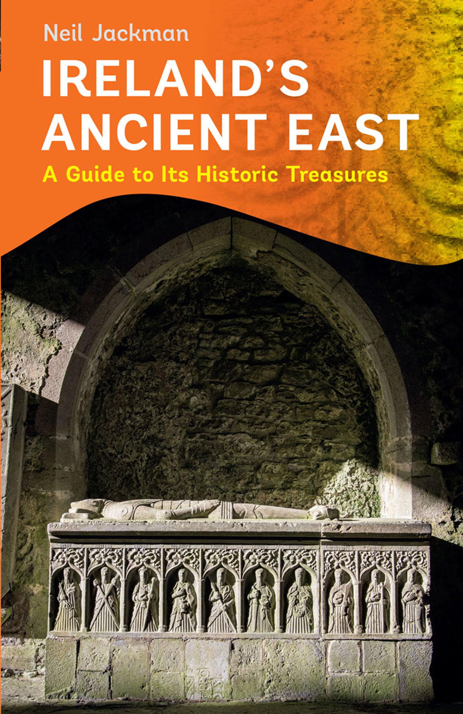 Ireland's Ancient East by Neil Jackman (Paperback, 2016)