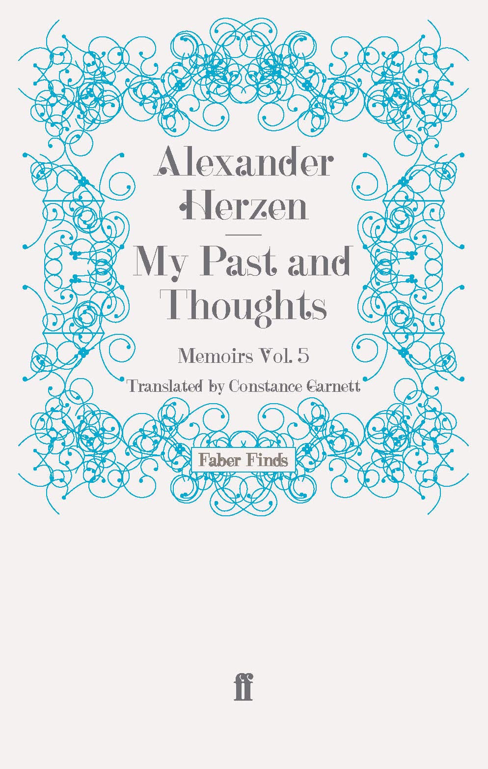 My Past and Thoughts: Memoirs Volume 5