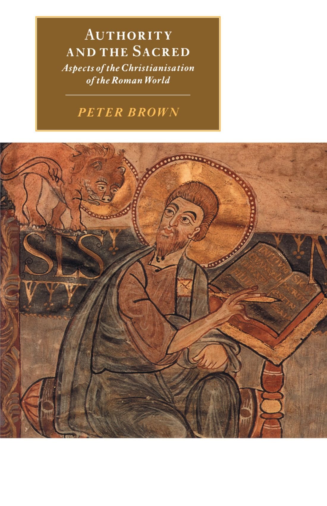 Authority and the Sacred Aspects of the Christianisation of the Roman World