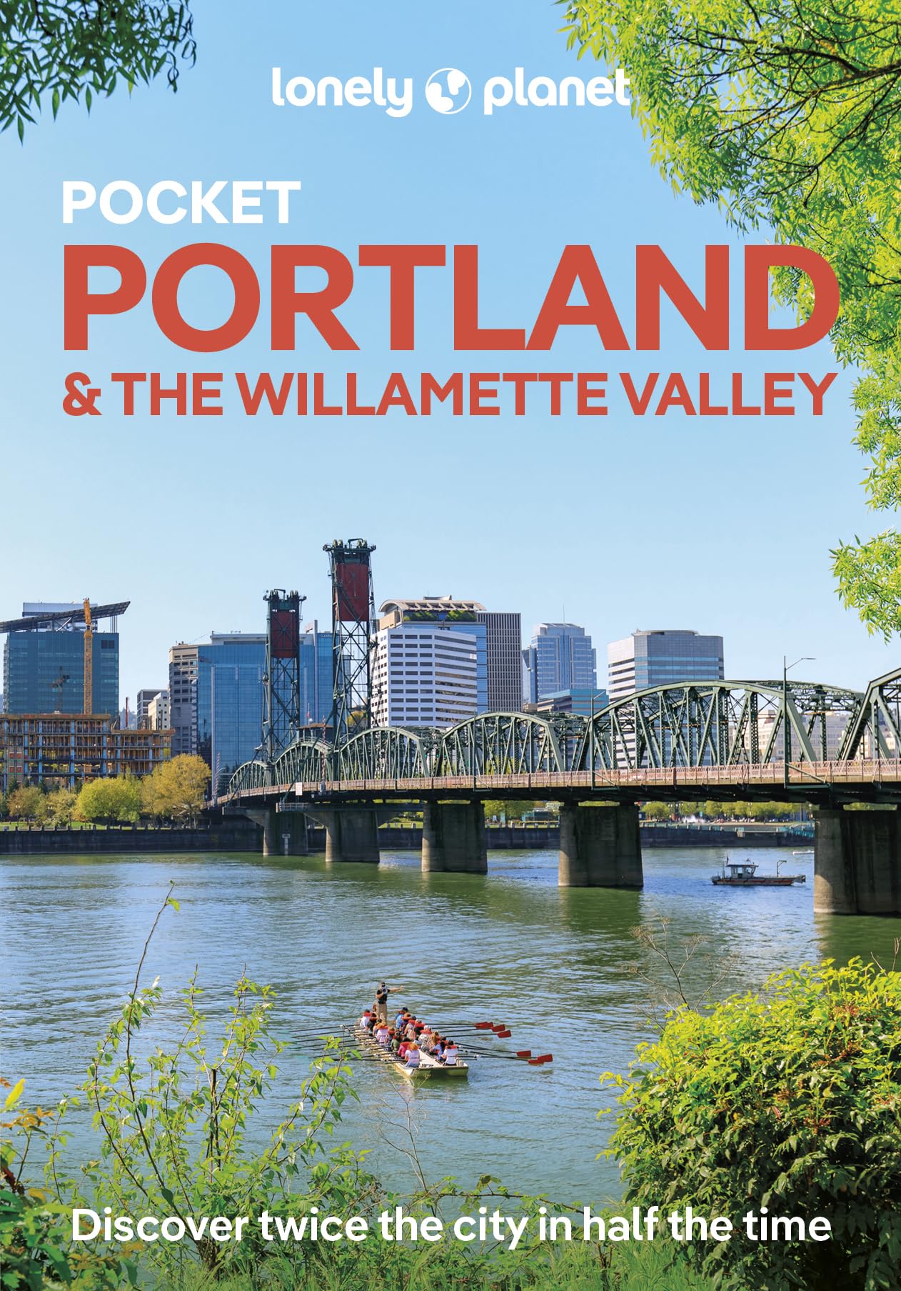 Lonely Planet Pocket Portland & the Willamette Valley: Discover Twice the Region in Half the Time | Top Sights | Maps & Walking Tours | Covers ... Park, Pearl District and more (Pocket Guide)