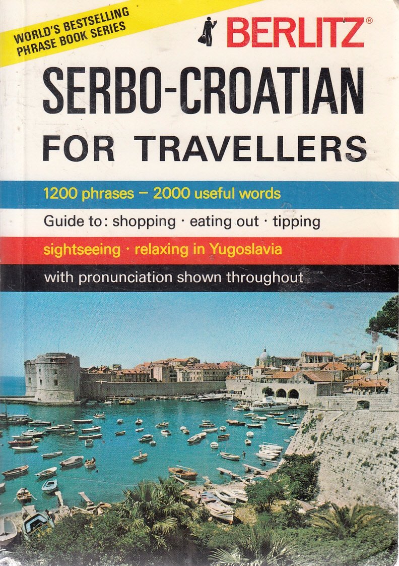 Serbo-Croatian for Travelers (Berlitz Phrase Book)