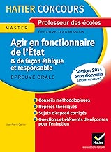 Download Epreuve orale Agir en fonctionnaire de l'Etat et de façon éthique et responsable Concours 2013: Concours Professeur des Ecoles PDF