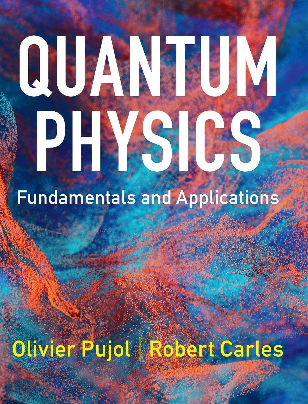 Quantum Physics by Olivier Pujol, Robert Carles - 9781009549585