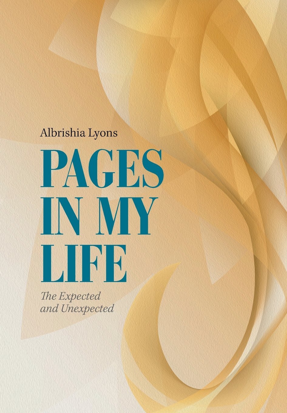 Pages in My Life: The Expected and Unexpected