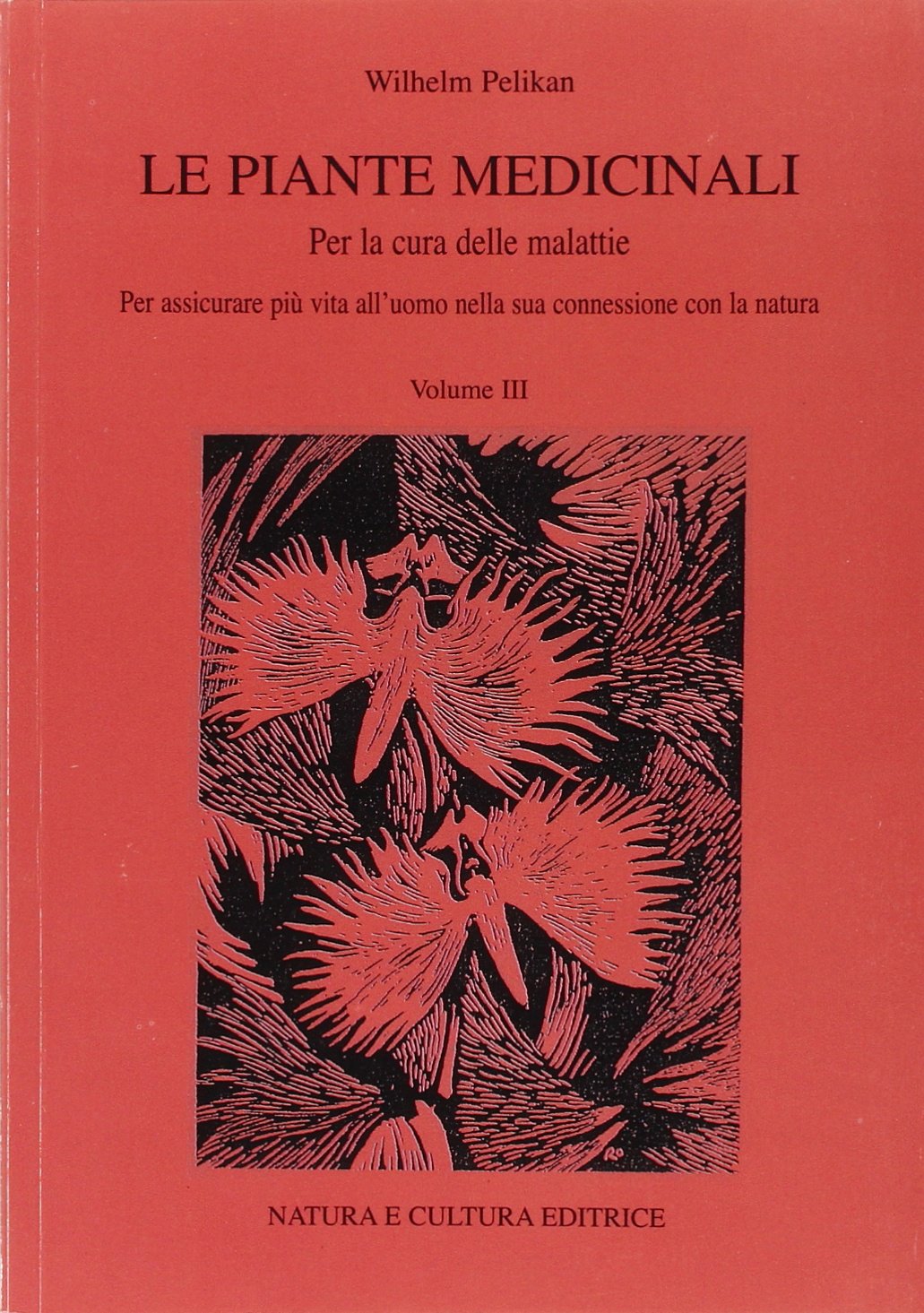 Le piante medicinali. Per la cura delle malattie (Vol. 3)