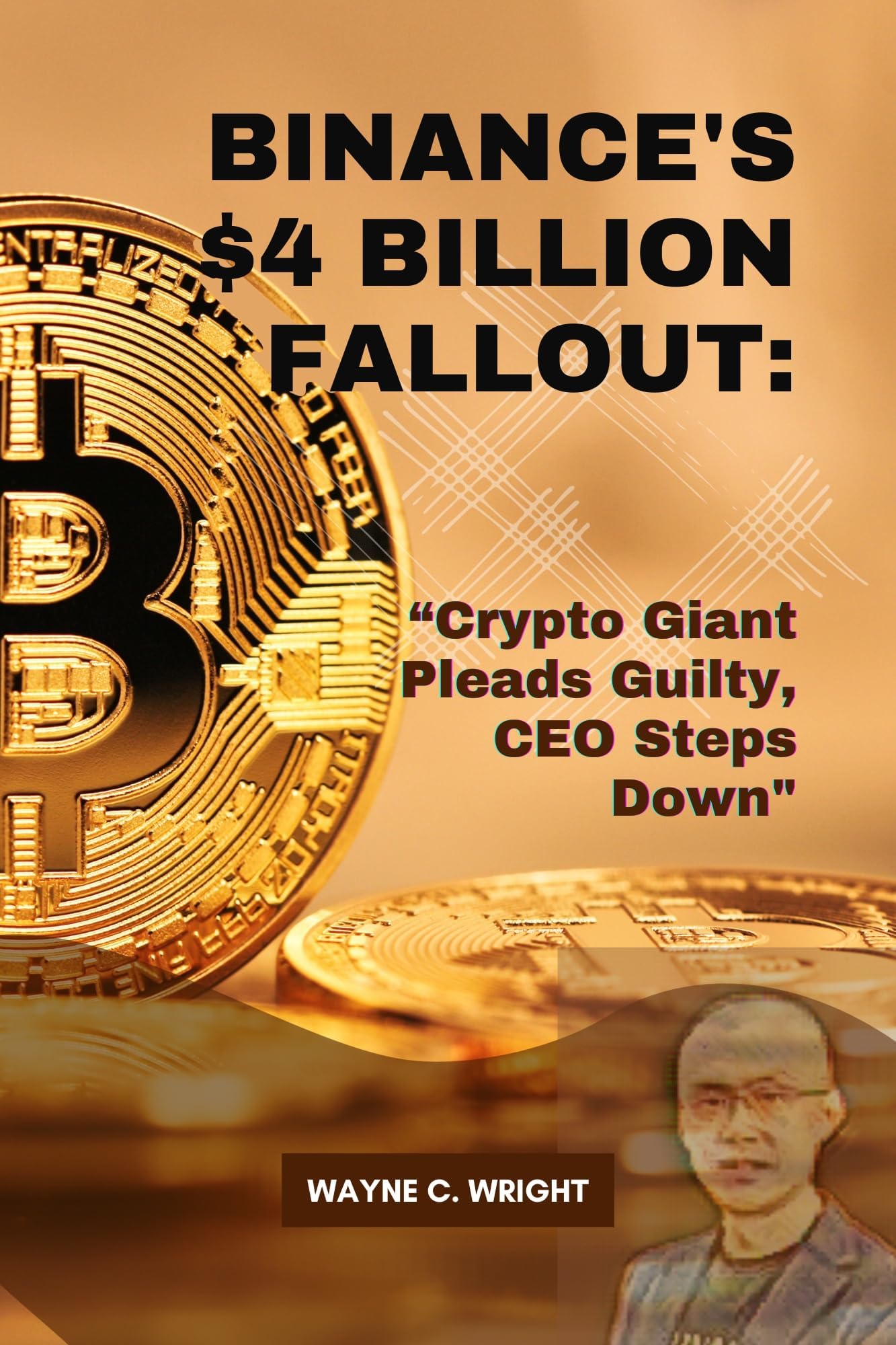 Binance's $4 Billion Fallout: Crypto Giant Pleads Guilty, CEO Steps Down (The Trend Frontier)