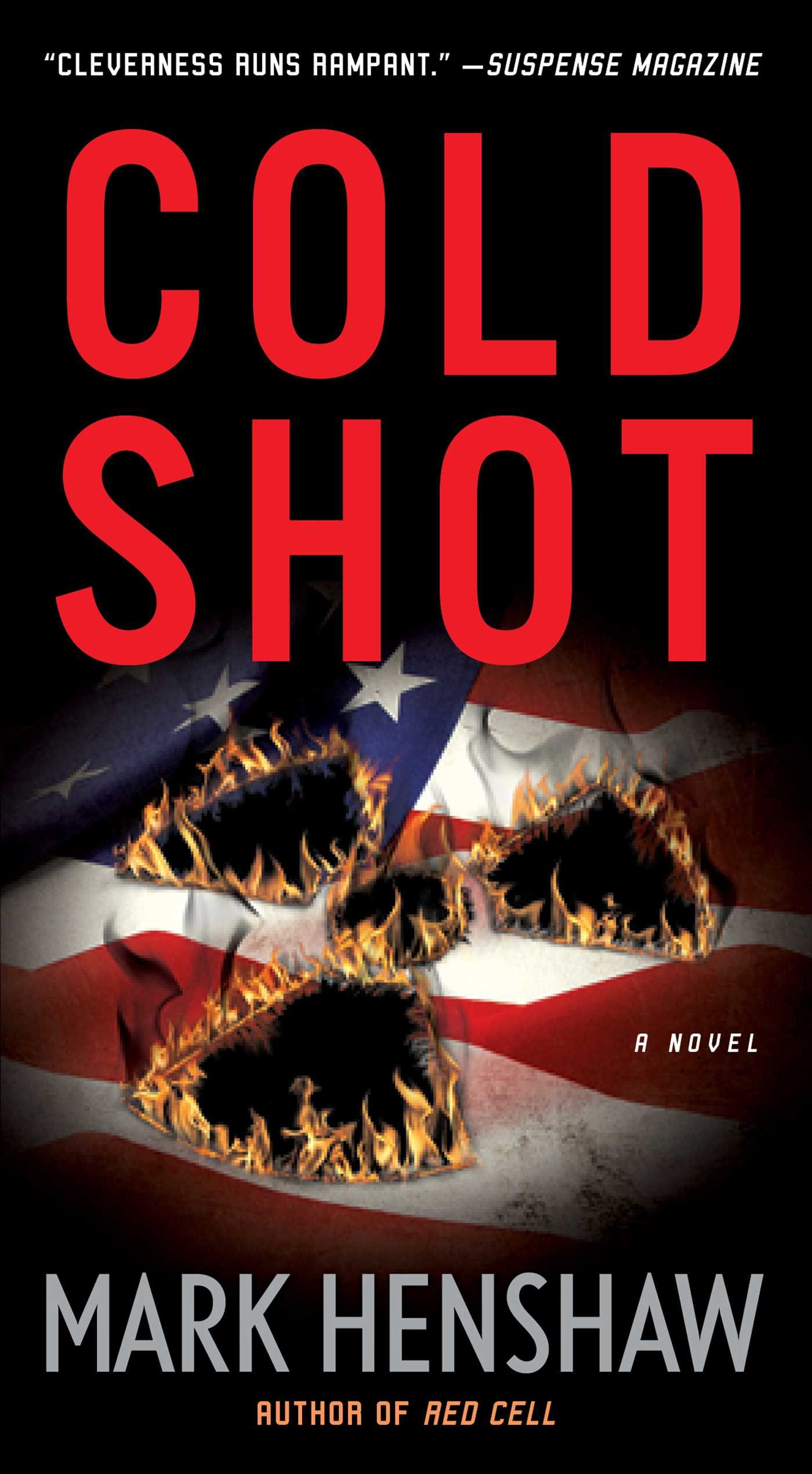 Cold Shot: A Novel (a Jonathan Burke/Kyra Stryker Thriller)