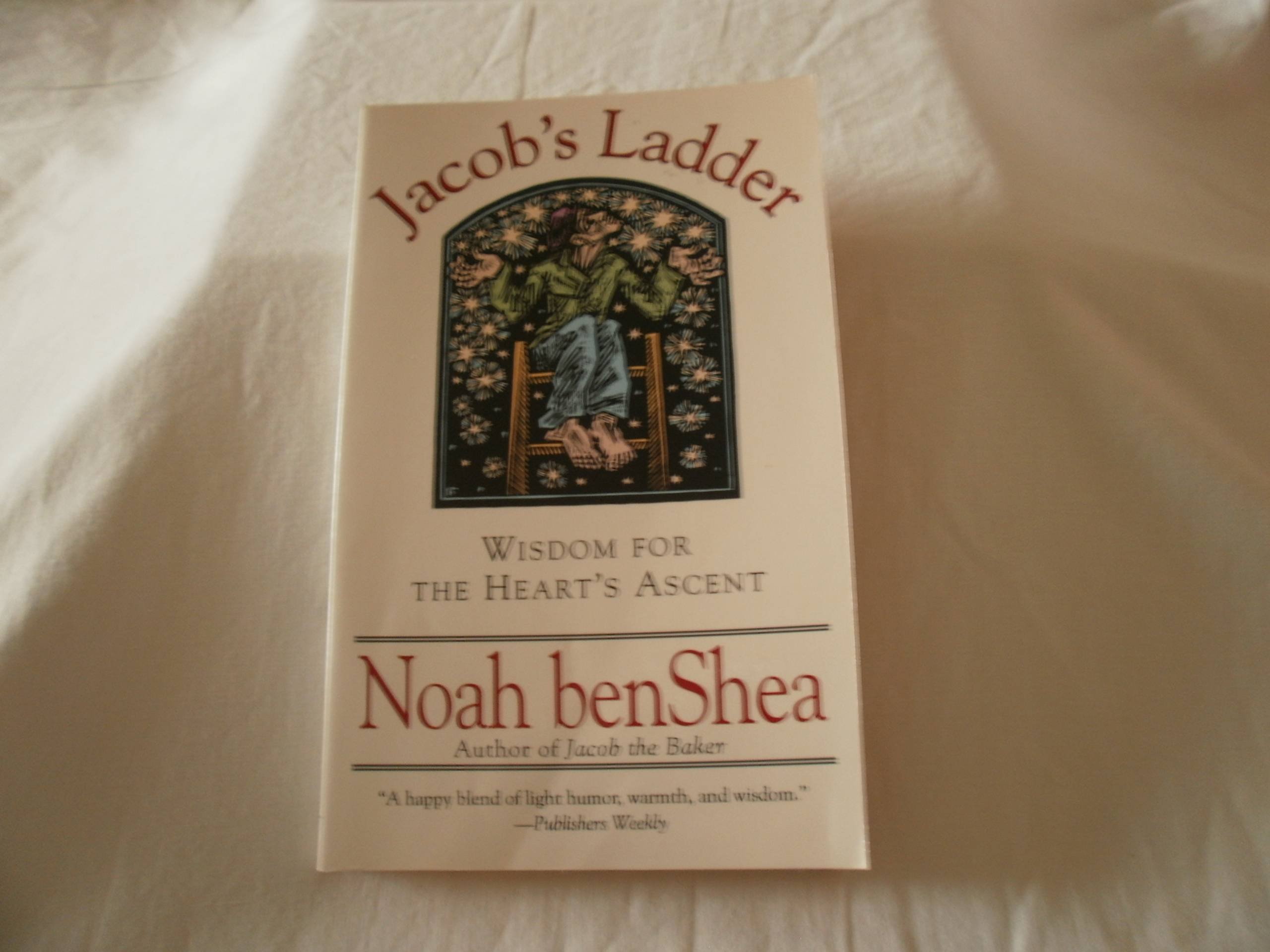 Jacob's Ladder: Wisdom for the Heart's Ascent