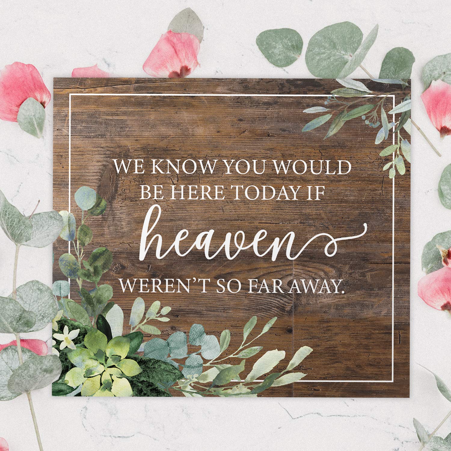 Señal conmemorativa con texto en inglés "We Know You'd Be Here Today Lush Greenery" para bodas, aniversarios y reuniones