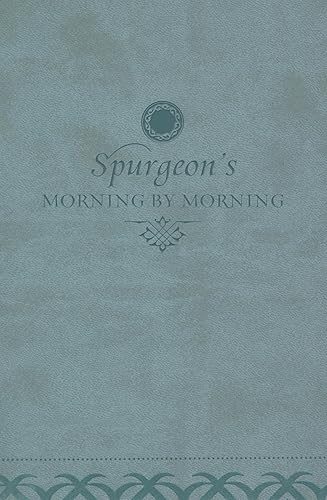 Morning by Morning: A New Edition of the Classic Devotional