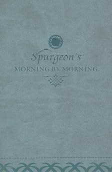 Morning by Morning A New Edition of the Classic Devotional Based on the Holy Bible, English Standard Version