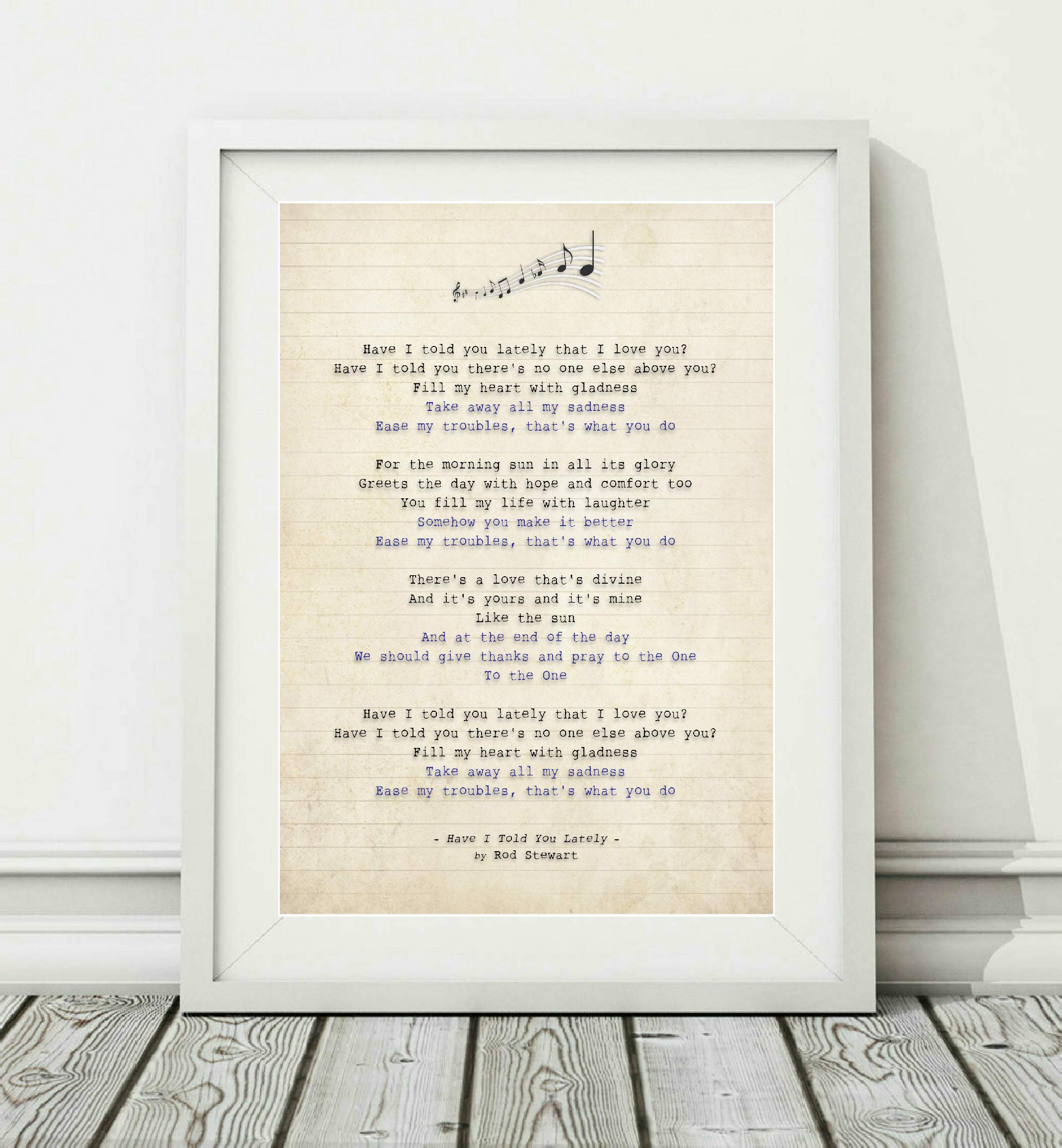 Didymus Co Rod Stewart - Have I Told You Lately - Song Lyric Art Poster Print (UNFRAMED) - Sizes A4 (29.7 x 21cm) and A3 (42 x 29.7cm) (A4 Framed With Mount (WHITE))