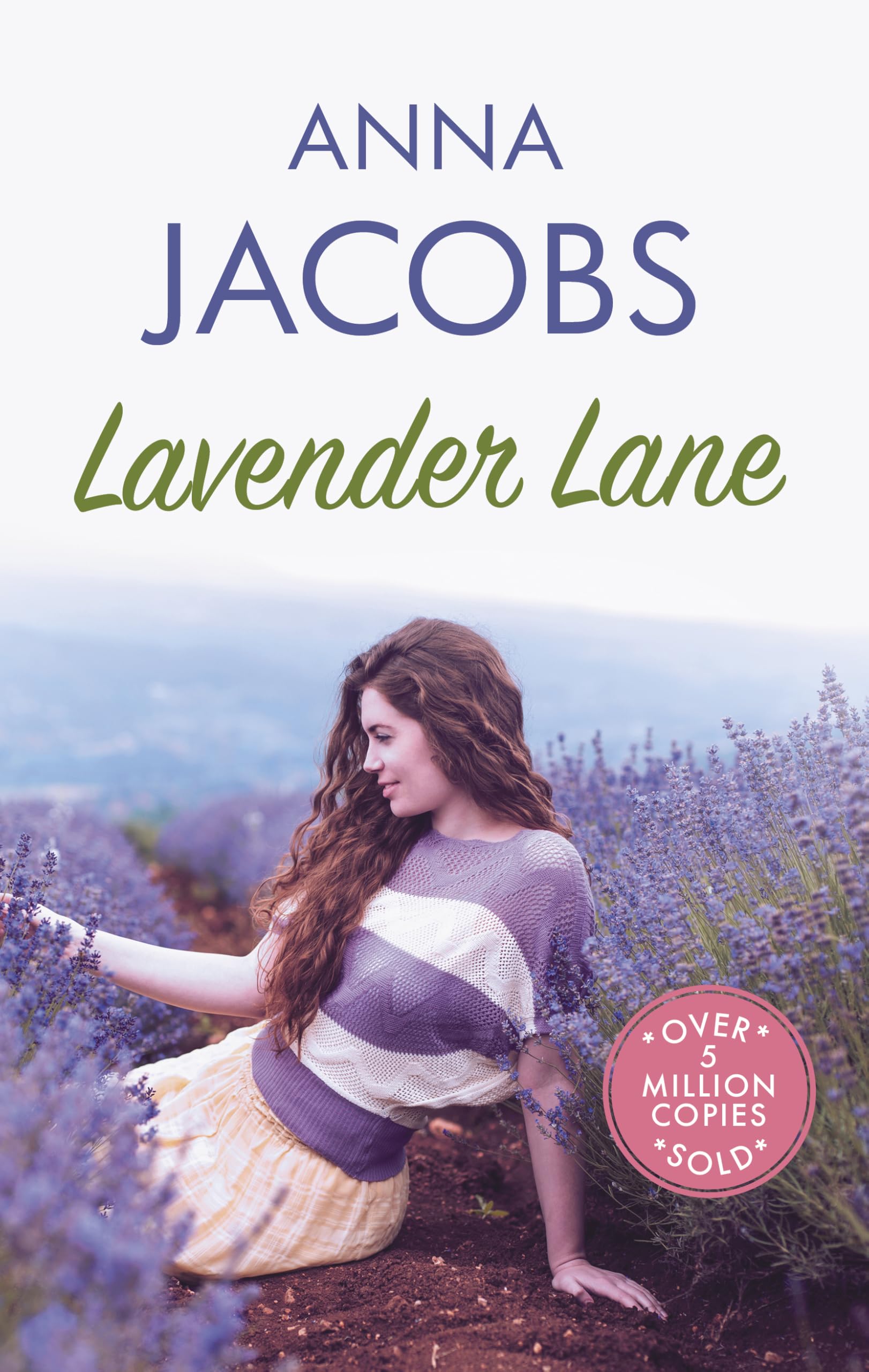 Lavender Lane: The uplifting story from the multi-million copy bestselling author Anna Jacobs (Larch Tree Lane)