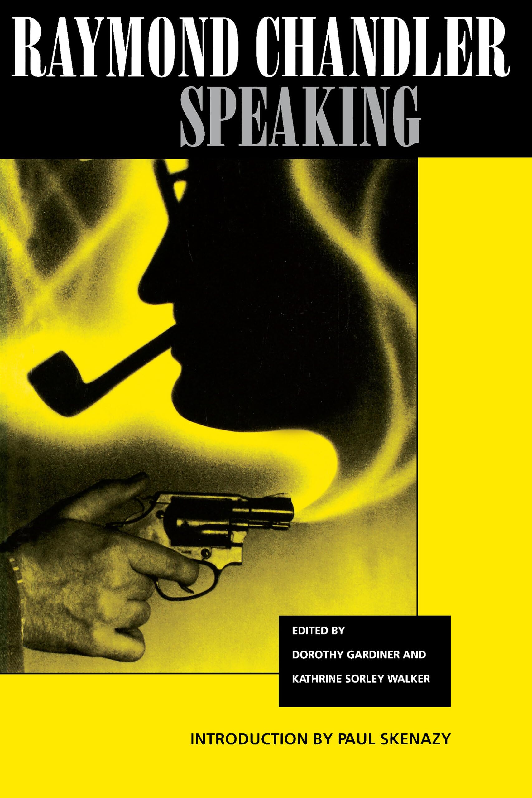 Raymond Chandler Speaking by Raymond Chandler, Dorothy Gardin... - 9780520208353