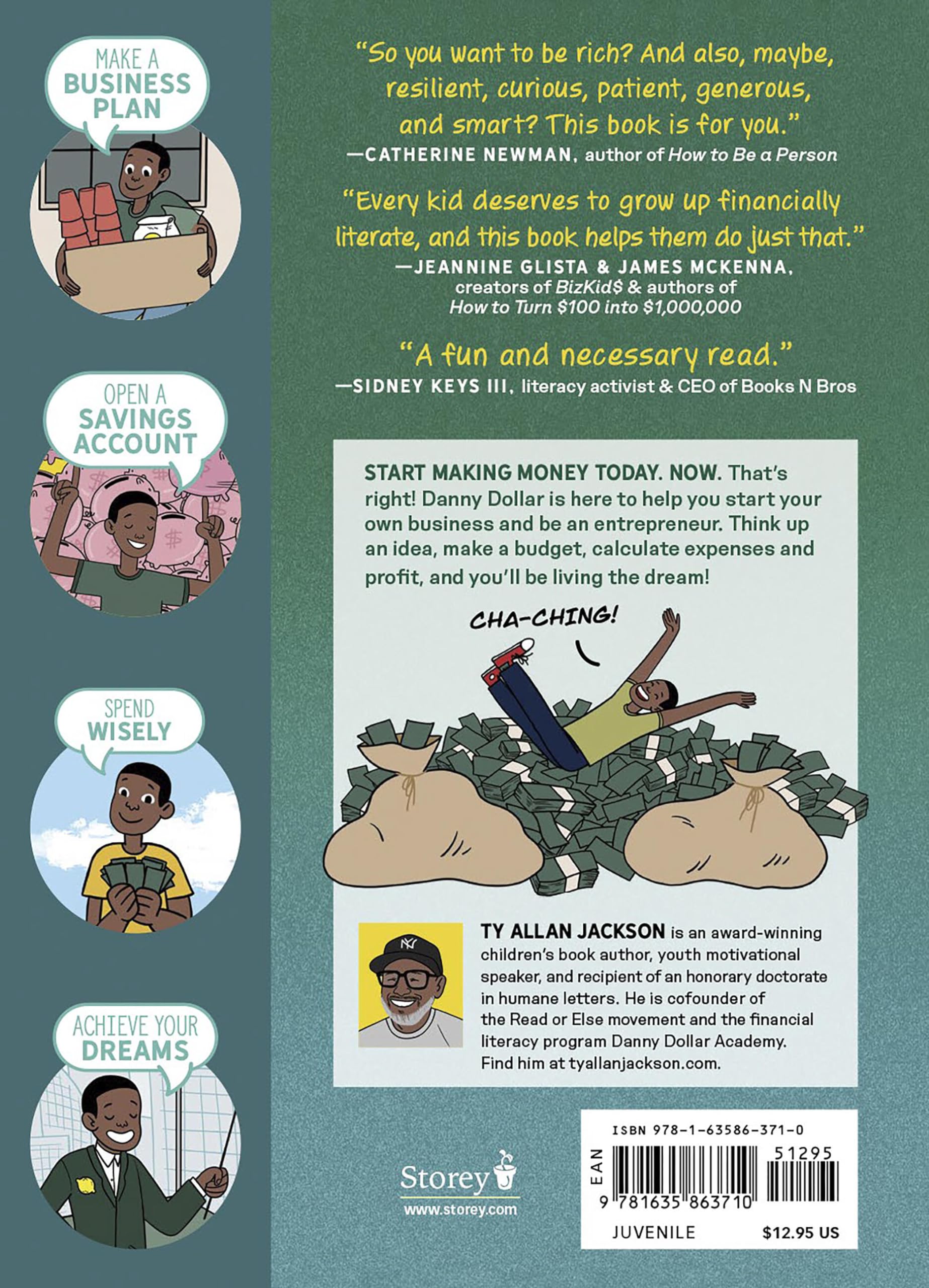 Make Your Own Money : How Kids Can Earn It, Save It, Spend It, and Dream Big, with Danny Dollar, the King of Cha-Ching