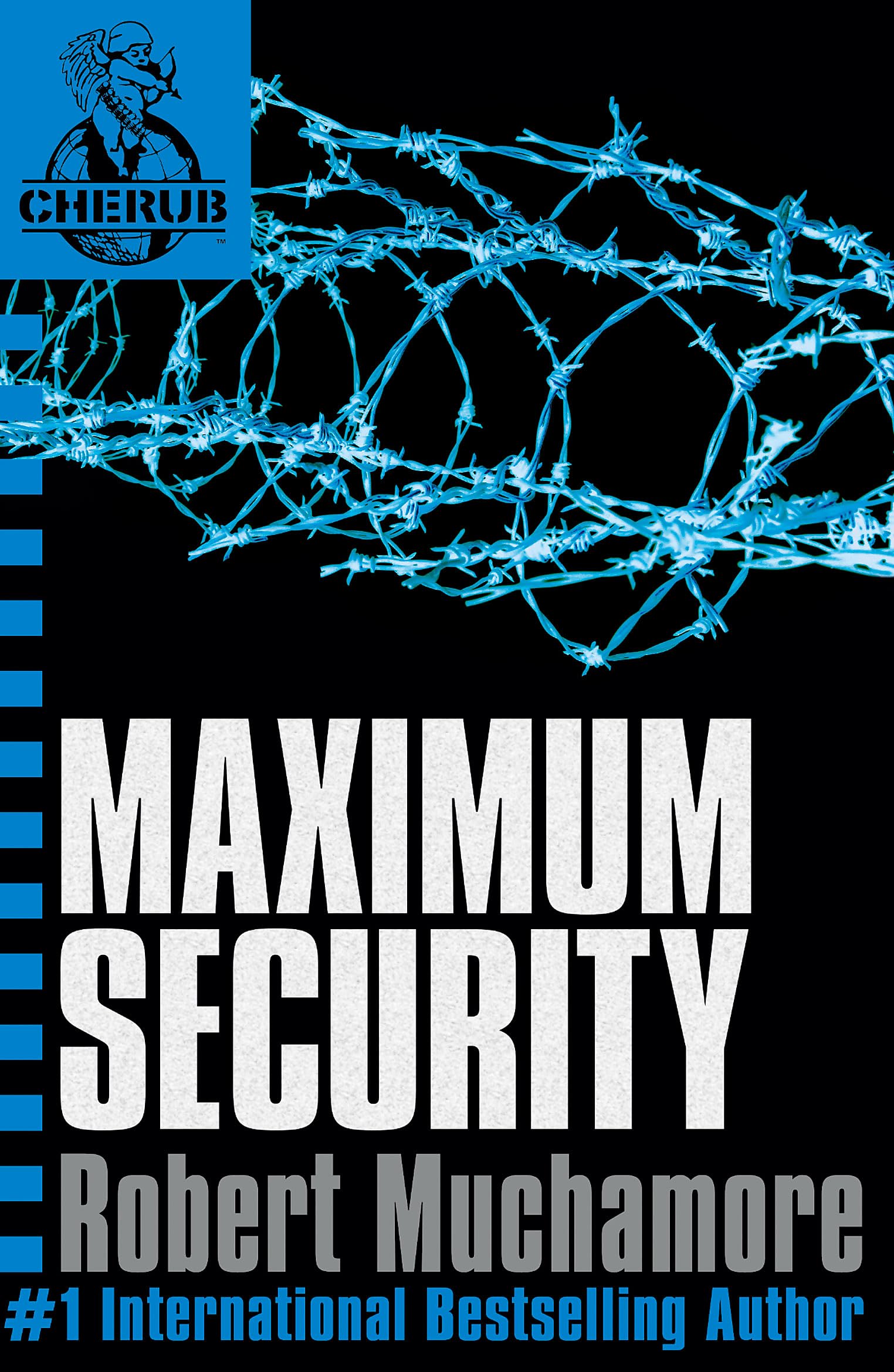 Maximum Security: Book 3 (CHERUB)
