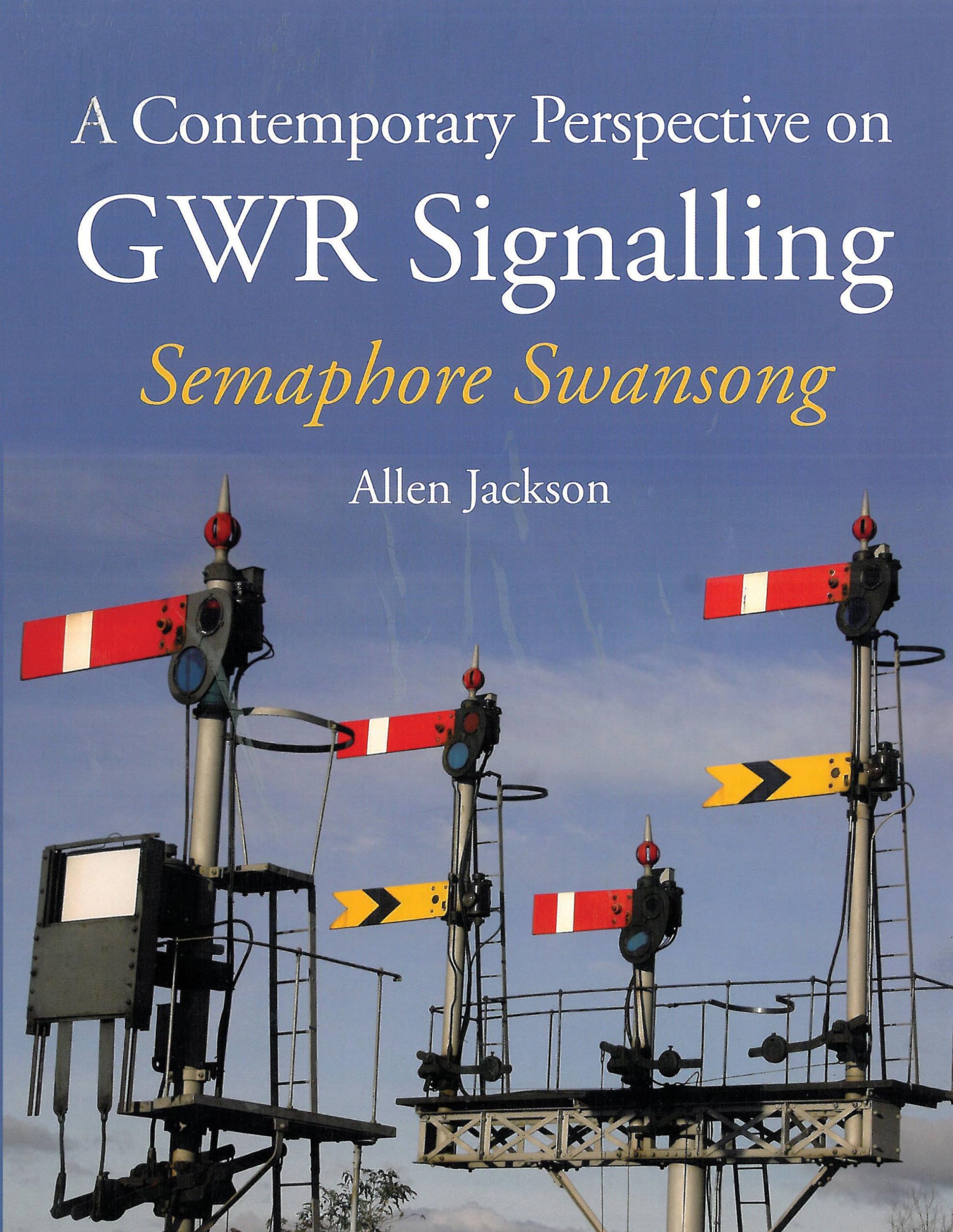 A Contemporary Perspective on GWR Signalling by Allen Jackson - 9781847979490