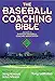The Baseball Coaching Bible (The Coaching Bible)