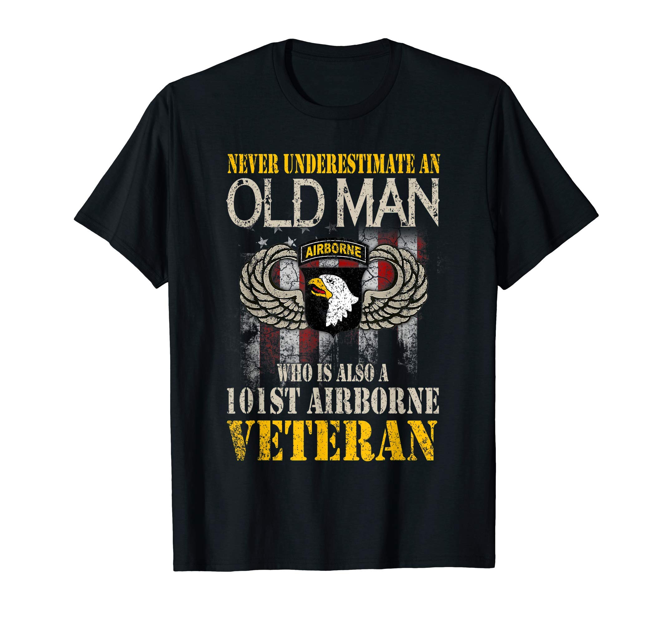 Proud 101st Airborne Paratrooper Div Veteran Tee.Never Underestimate An Old Man 101st Airborne Veteran Gift T-ShirtOEKO-TEX STANDARD 100